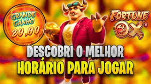 melhor horario para jogar fortune ox